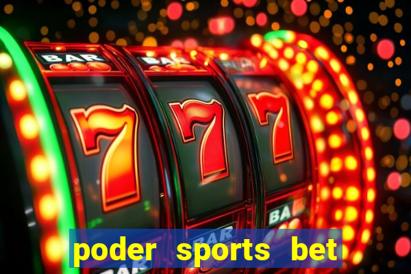 poder sports bet é confiável